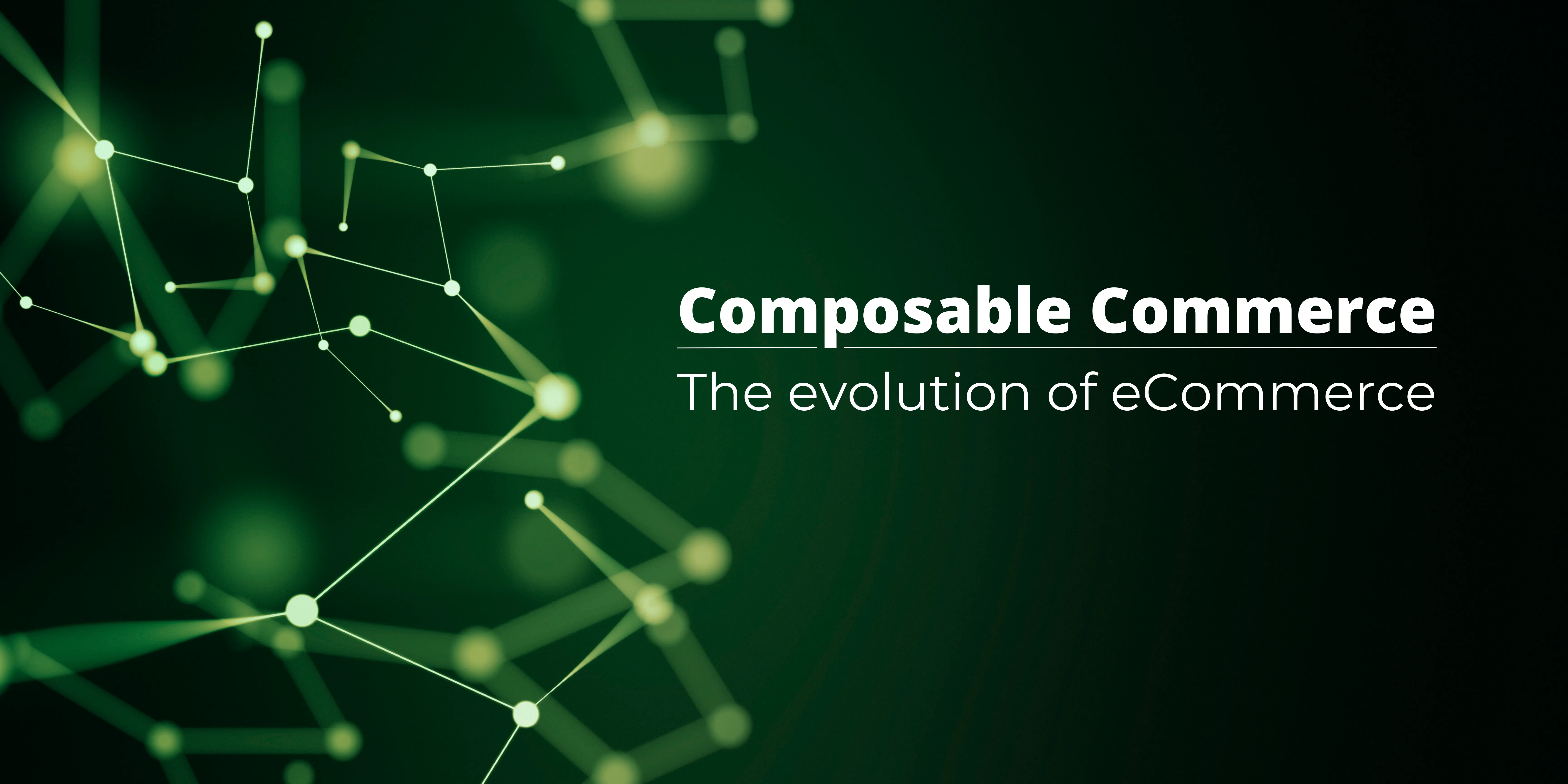 The Evolution of E-commerce to Composable Commerce