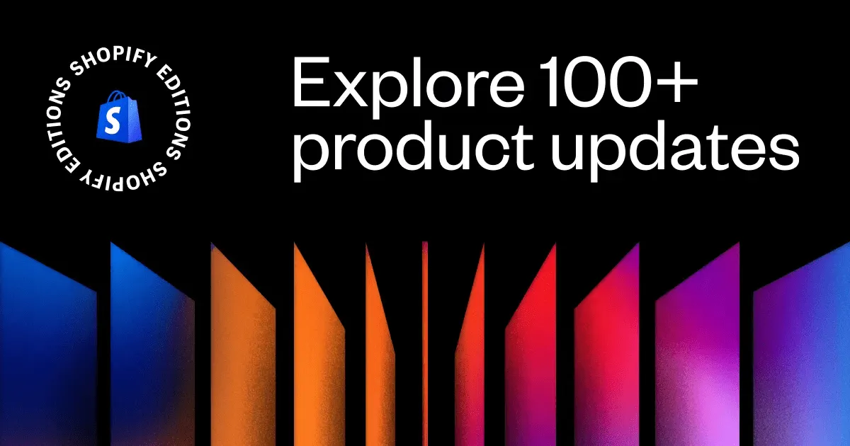 Shopify Unleashes the Future of Commerce: 100+ Updates that Redefine Shopping